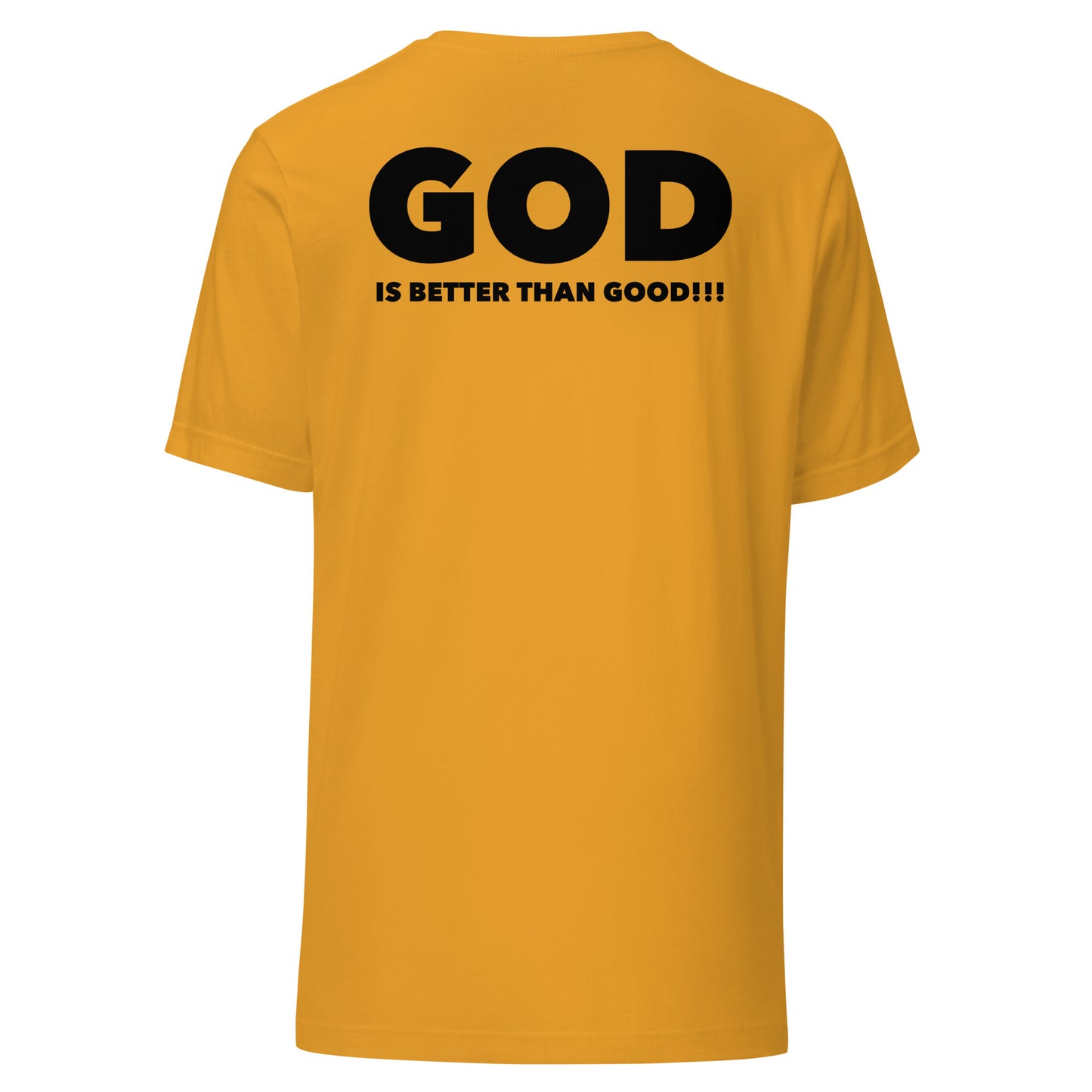 God is Better Than Good!!! (Black Print)