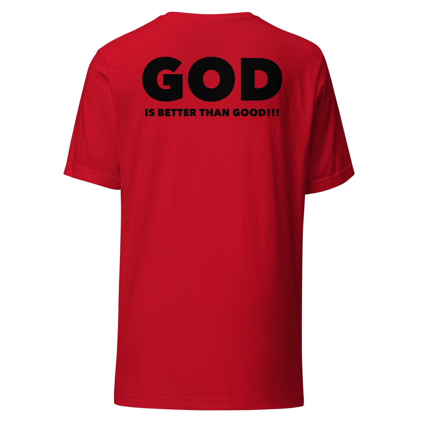 God is Better Than Good!!! (Black Print)